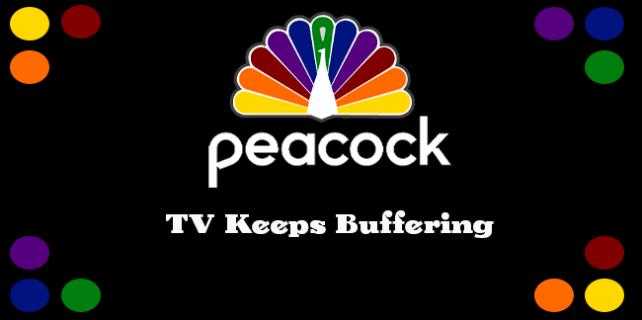 Cómo arreglar su transmisión cuando Peacock TV sigue amortiguando