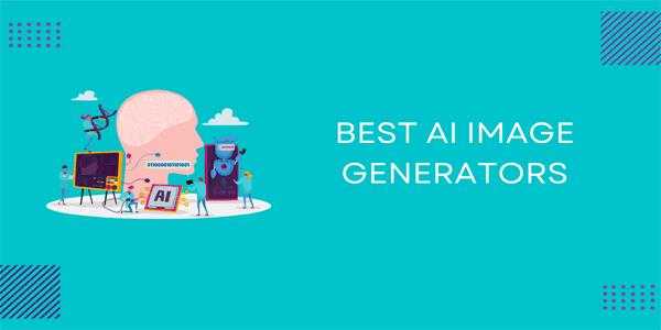 Los mejores generadores de imágenes de IA en los 10 mejores 10
