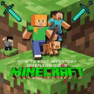 Comment garder l'inventaire lorsque vous mourrez à Minecraft